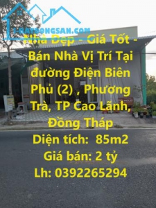 Nhà Đẹp - Giá Tốt - Bán Nhà Vị Trí Tại đường Điện Biên Phủ (2) , Phương Trà, TP Cao Lãnh,